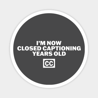 Closed Captioning Magnet